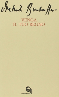 Venga il tuo regno-Le dieci parole del Signore: prima tavola. La preghiera della comunità per l'avvento del regno di Dio sulla terra-Interpretazione... - Librerie.coop Venga il tuo regno-Le dieci parole del Signore: prima tavola. La preghiera della comunità per l'avvento del regno di Dio sulla terra-Interpretazione... - Librerie.coop