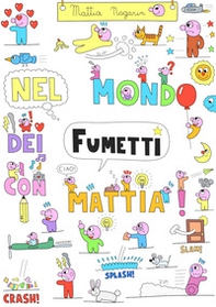 Nel mondo dei fumetti con Mattia - Librerie.coop