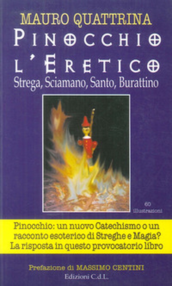 Pinocchio l'eretico. Strega, sciamano, santo, burattino - Librerie.coop Pinocchio l'eretico. Strega, sciamano, santo, burattino - Librerie.coop