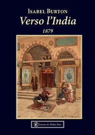 Verso l'India. 1879 - Librerie.coop