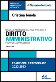 Manuale di preparazione alla prima prova orale di diritto amministrativo sostanziale e processuale. Esame orale rafforzato - Librerie.coop