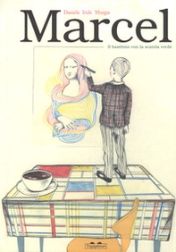 Marcel. Il bambino con la scatola verde - Librerie.coop Marcel. Il bambino con la scatola verde - Librerie.coop