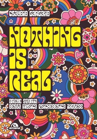 Nothing is real. Breve storia della musica psichedelica inglese - Librerie.coop