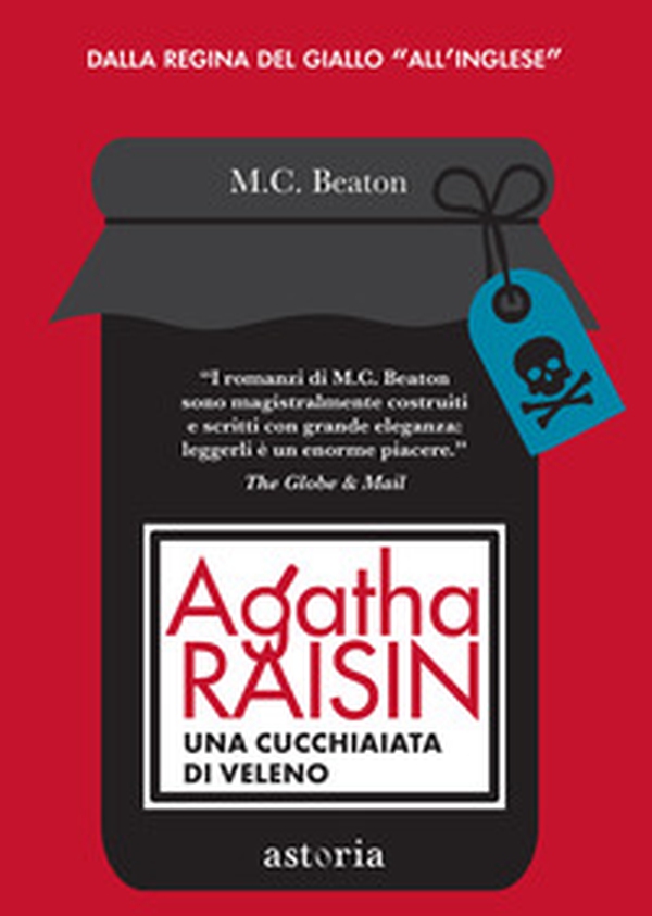 Agatha Raisin. Una cucchiaiata di veleno - Librerie.coop Agatha Raisin. Una cucchiaiata di veleno - Librerie.coop