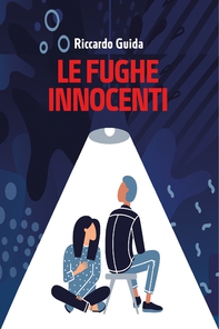 Le fughe innocenti - Librerie.coop Le fughe innocenti - Librerie.coop
