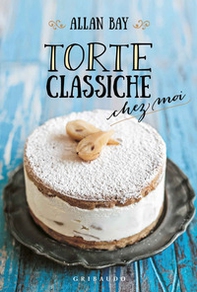 Torte classiche chez moi - Librerie.coop