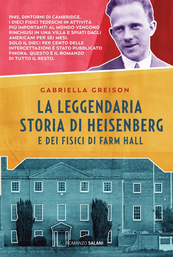 La leggendaria storia di Heisenberg e dei fisici di Farm Hall - Librerie.coop La leggendaria storia di Heisenberg e dei fisici di Farm Hall - Librerie.coop