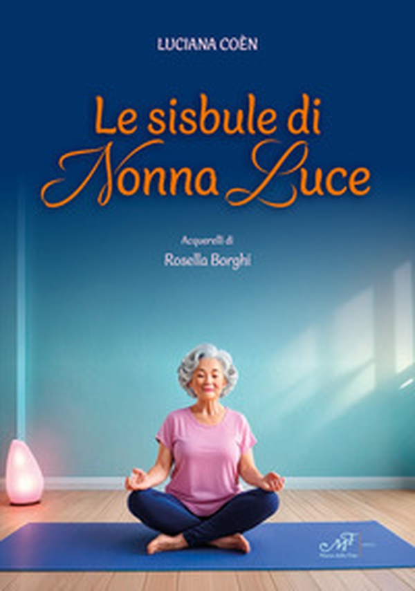 Le sisbule di nonna Luce - Librerie.coop Le sisbule di nonna Luce - Librerie.coop