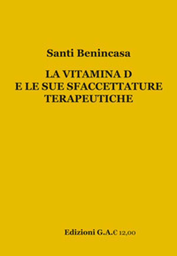 La vitamina D e le sue sfaccettature terapeutiche - Librerie.coop La vitamina D e le sue sfaccettature terapeutiche - Librerie.coop