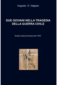 DUE GIOVANI NELLA TRAGEDIA DELLA GUERRA CIVILE Sociostorico erotico spystory - Librerie.coop