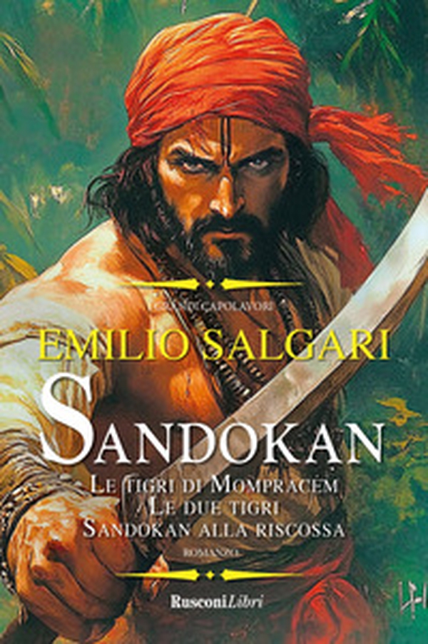Sandokan: Le tigri di Mompracem-Le due tigri-Sandokan alla riscossa - Librerie.coop Sandokan: Le tigri di Mompracem-Le due tigri-Sandokan alla riscossa - Librerie.coop