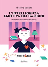 L’intelligenza emotiva dei bambini - Librerie.coop