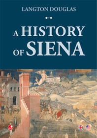 A history of Siena - Librerie.coop A history of Siena - Librerie.coop