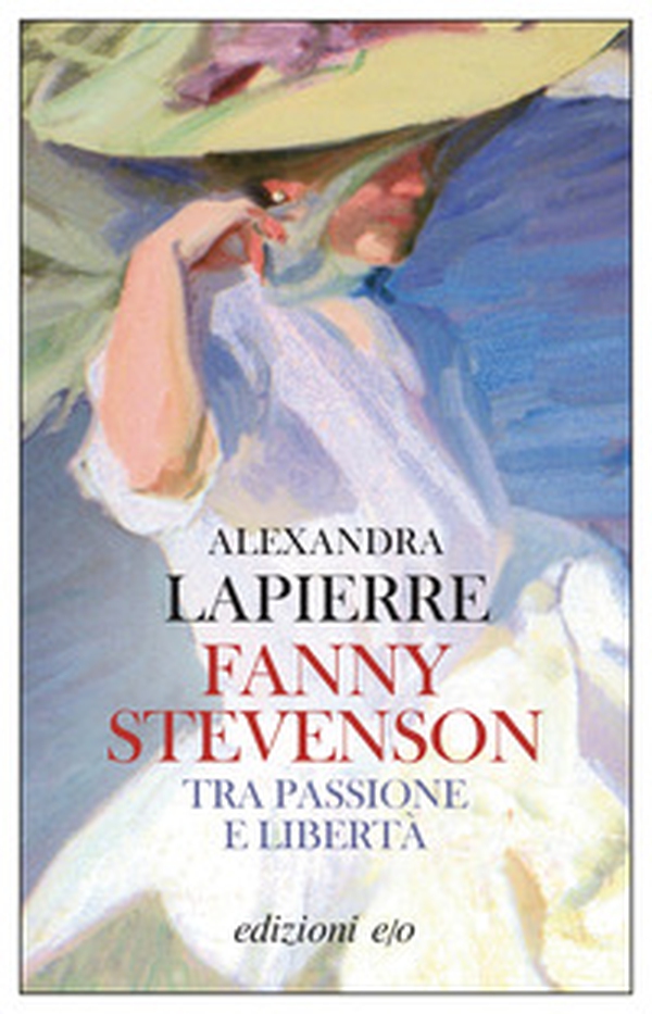 Fanny Stevenson. Tra passione e libertà - Librerie.coop Fanny Stevenson. Tra passione e libertà - Librerie.coop