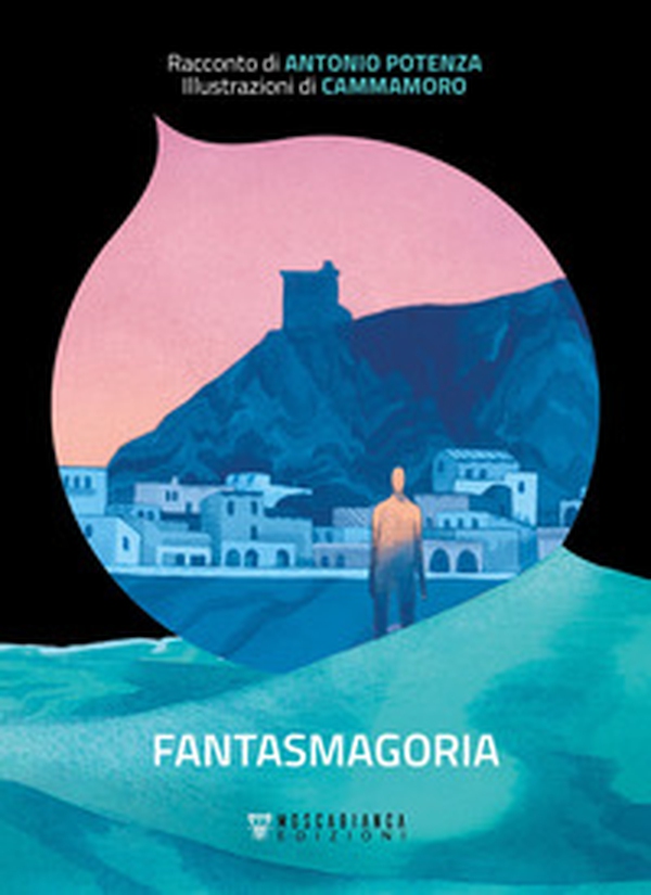 Fantasmagoria - Librerie.coop Fantasmagoria - Librerie.coop