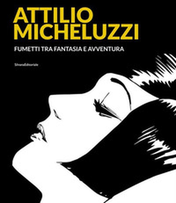 Attilio Micheluzzi. Fumetti tra fantasia e avventura - Librerie.coop Attilio Micheluzzi. Fumetti tra fantasia e avventura - Librerie.coop