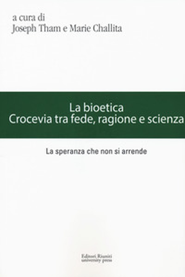 La bioetica. Crocevia tra fede, ragione e scienza - Librerie.coop La bioetica. Crocevia tra fede, ragione e scienza - Librerie.coop