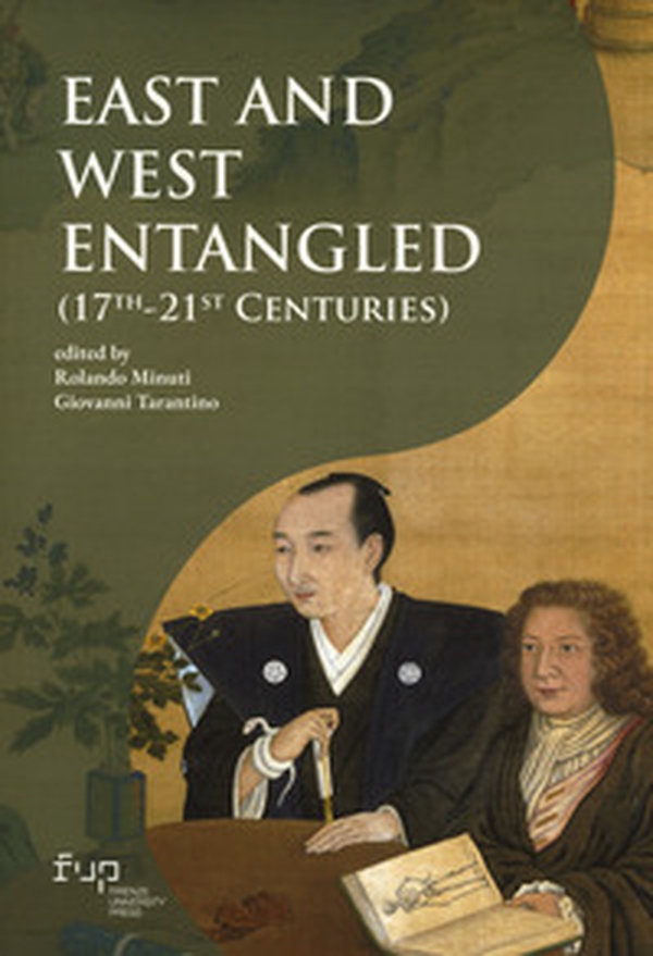 East and West entangled (17th-21st Centuries) - Librerie.coop East and West entangled (17th-21st Centuries) - Librerie.coop