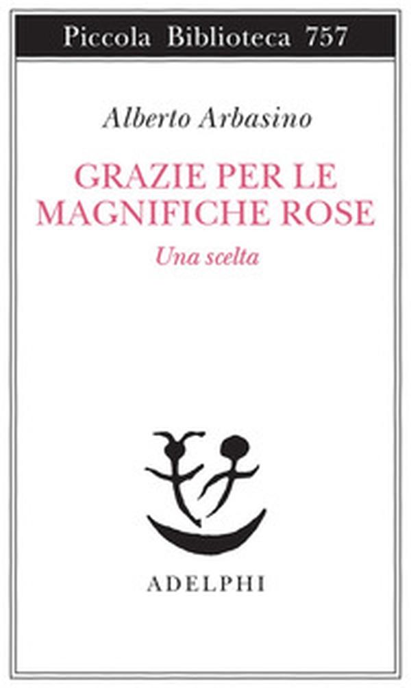 Grazie per le magnifiche rose. Una scelta - Librerie.coop Grazie per le magnifiche rose. Una scelta - Librerie.coop