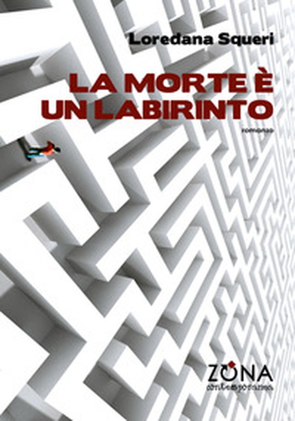 La morte è un labirinto - Librerie.coop La morte è un labirinto - Librerie.coop