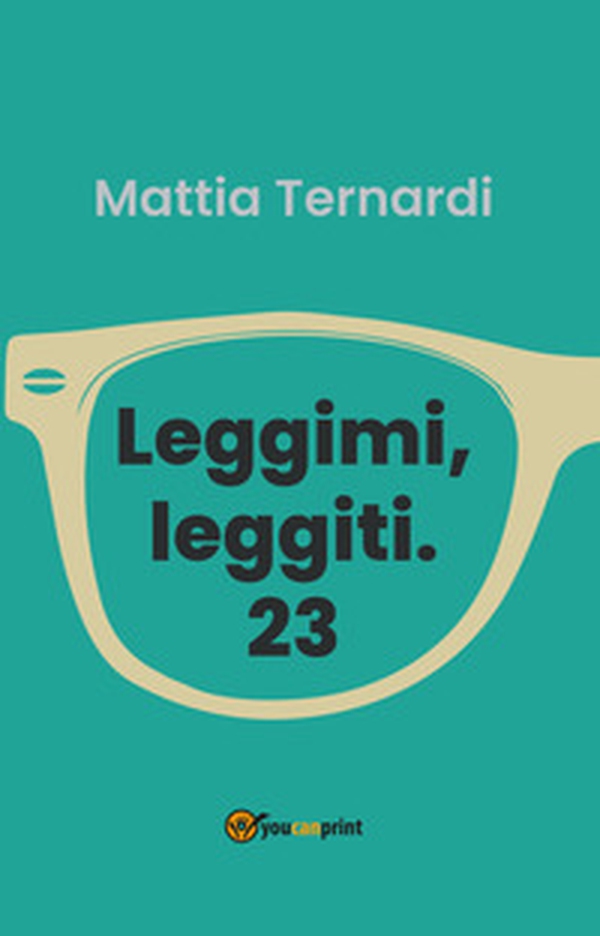 Leggimi, leggiti. 23 - Librerie.coop Leggimi, leggiti. 23 - Librerie.coop