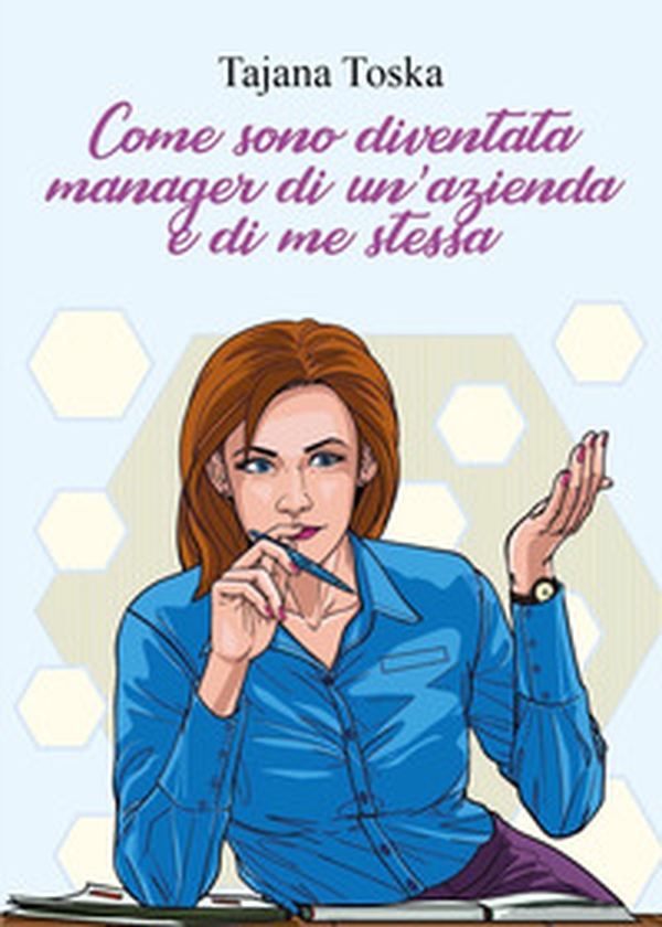 Come sono diventata manager di un'azienda e di me stessa - Librerie.coop Come sono diventata manager di un'azienda e di me stessa - Librerie.coop