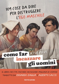 Come far incazzare gli uomini - Librerie.coop