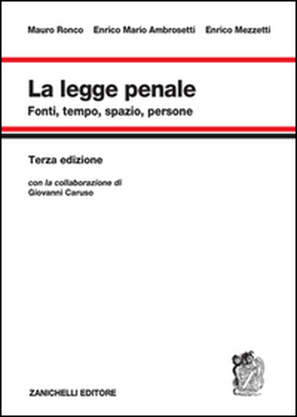 La legge penale. Fonti, tempo, spazio, persone - Librerie.coop La legge penale. Fonti, tempo, spazio, persone - Librerie.coop