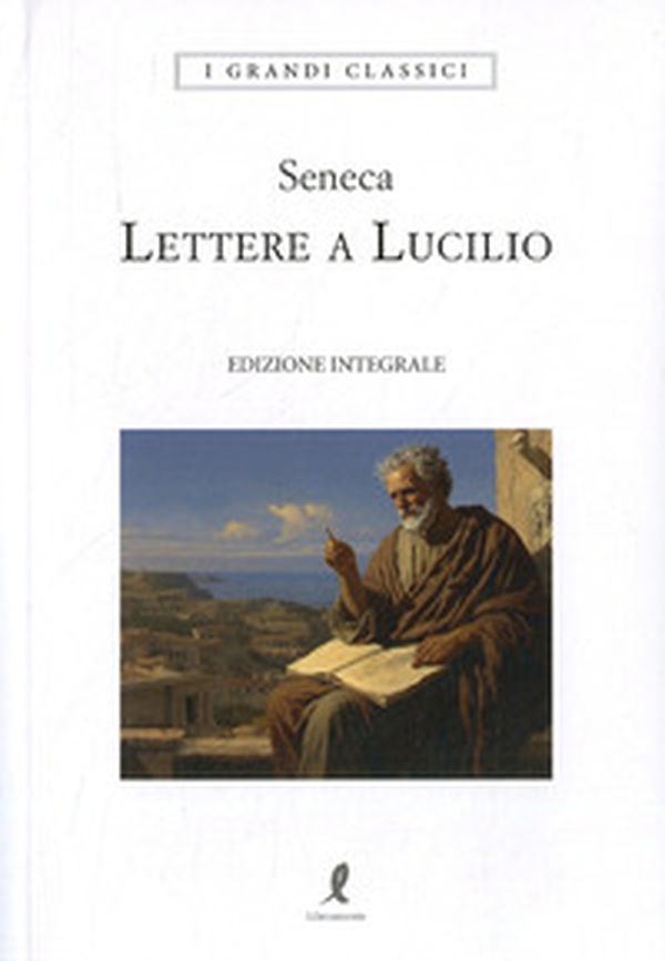 Lettere a Lucilio - Librerie.coop Lettere a Lucilio - Librerie.coop