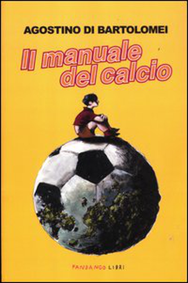 Il manuale del calcio - Librerie.coop Il manuale del calcio - Librerie.coop