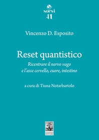 Reset quantistico Ricentrare il nervo vago e l'asse cervello, cuore, intestino - Librerie.coop