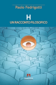 H un racconto filosofico - Librerie.coop H un racconto filosofico - Librerie.coop