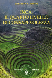 Inca: il quarto livello di consapevolezza - Librerie.coop