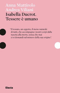 Isabella Ducrot. Tessere è umano - Librerie.coop