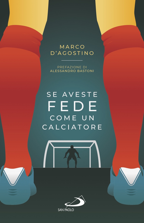 Se aveste fede come un calciatore - Librerie.coop
