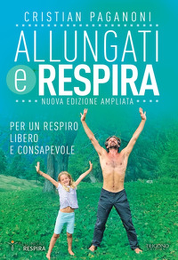 Allungati e respira. Per un respiro libero e consapevole - Librerie.coop Allungati e respira. Per un respiro libero e consapevole - Librerie.coop