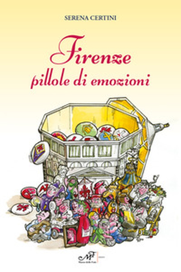 Firenze pillole di emozioni - Librerie.coop Firenze pillole di emozioni - Librerie.coop