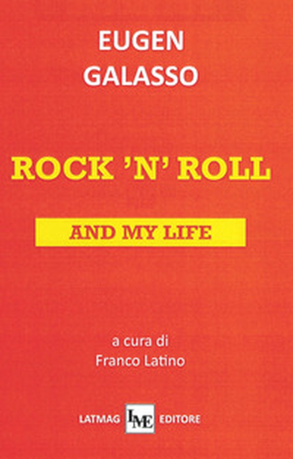 Rock 'n' roll and my life - Librerie.coop