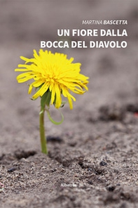 Un fiore dalla bocca del diavolo - Librerie.coop