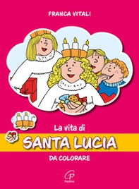 La vita di santa Lucia. Da colorare - Librerie.coop