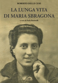 La lunga vita di Maria Sbragona - Librerie.coop