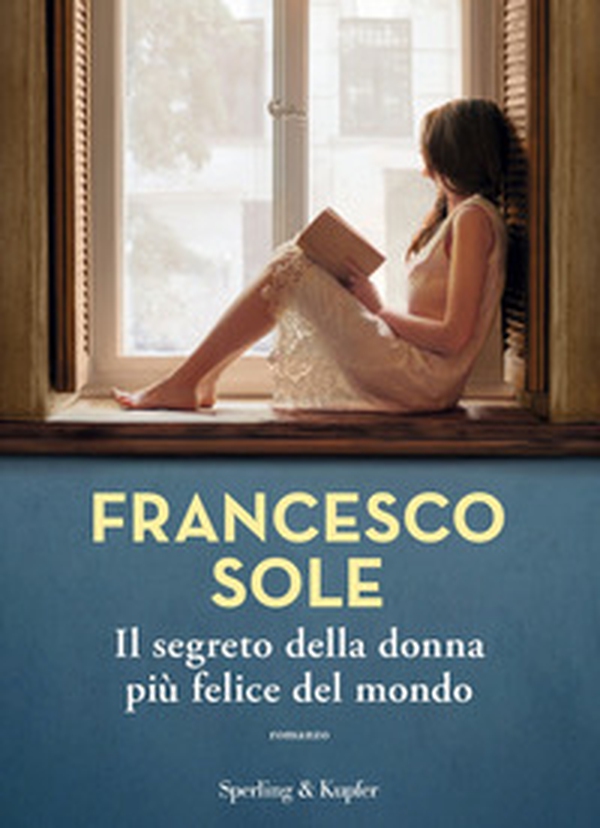 Il segreto della donna più felice del mondo - Librerie.coop Il segreto della donna più felice del mondo - Librerie.coop