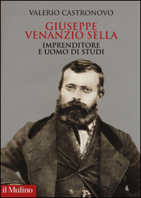 Giuseppe Venanzio Sella imprenditore e uomo di studi - Librerie.coop Giuseppe Venanzio Sella imprenditore e uomo di studi - Librerie.coop