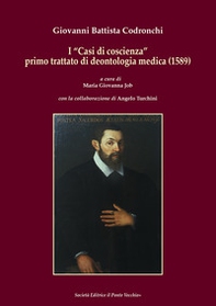 I «Casi di coscienza» primo trattato di deontologia medica (1589) - Librerie.coop I «Casi di coscienza» primo trattato di deontologia medica (1589) - Librerie.coop