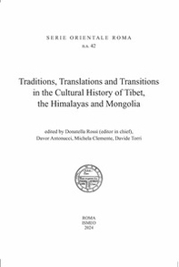 Traditions, translations and transitions in the cultural history of Tibet, the Himalayas and Mongolia - Librerie.coop