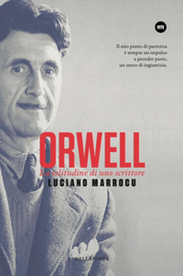 Orwell. La solitudine di uno scrittore - Librerie.coop