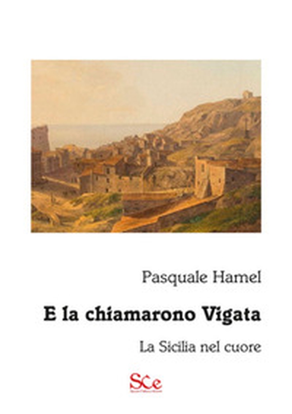 E la chiamarono Vigata. La Sicilia nel cuore - Librerie.coop E la chiamarono Vigata. La Sicilia nel cuore - Librerie.coop