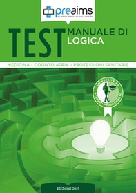 Preaims. Manuale di logica. Test medicina, odontoiatria e professioni sanitarie - Librerie.coop
