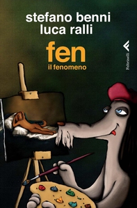 Fen il fenomeno - Librerie.coop Fen il fenomeno - Librerie.coop