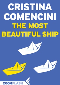 The Most Beautiful Ship - Librerie.coop The Most Beautiful Ship - Librerie.coop